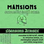 Mansions : Acoustic Soft Ones